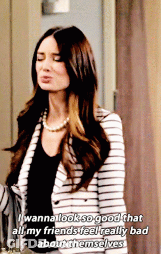 A Woman In A Striped Jacket Says I Wanna Look So Good That All My Friends Feel Really Bad About Themselves .. GIF