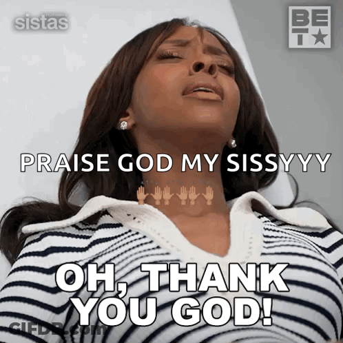 A Woman In A Striped Shirt Says Praise God My Sissyyy Oh Thank You God GIF