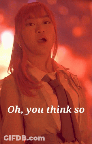 A Woman In A White Shirt And Tie With The Words Oh You Think So Below Her GIF