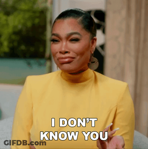 A Woman In A Yellow Shirt Says " I Don 'T Know You " GIF