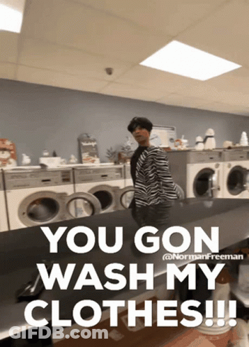 A Woman In A Zebra Print Jacket Stands In A Laundromat With The Words You Gon Wash My Clothes GIF