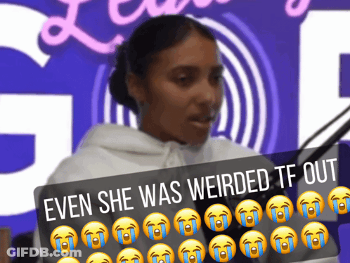 A Woman In Front Of A Sign That Says Even She Was Weird Tf Out GIF