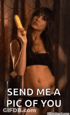 A Woman In Lingerie Is Holding A Banana And Asking For A Picture Of You . GIF