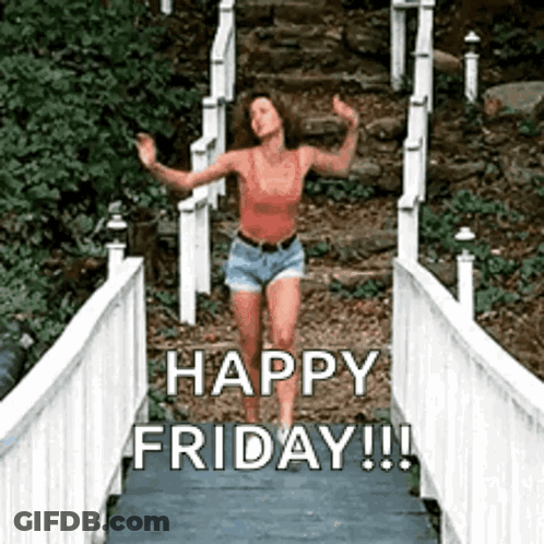 A Woman In Shorts Is Dancing On A Bridge With The Words Happy Friday Written Below Her . GIF