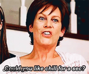 A Woman Is Asking If She Could Chill For A Sec . GIF