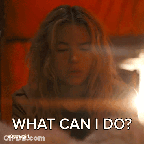 A Woman Is Asking What Can I Do GIF