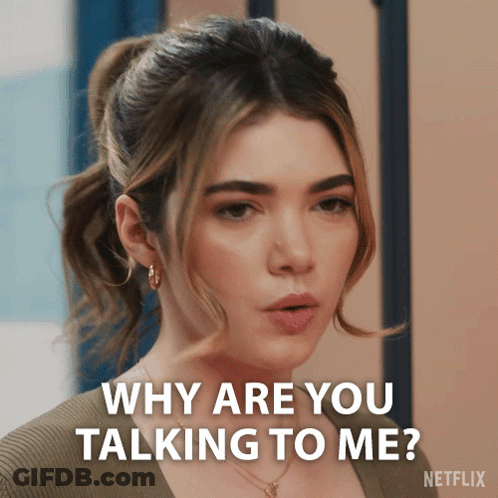 A Woman Is Asking Why Are You Talking To Me On Netflix GIF