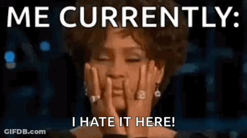A Woman Is Covering Her Face With Her Hands And The Words `` Me Currently , I Hate It Here '' . GIF