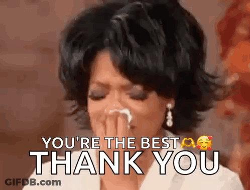 A Woman Is Crying And Saying `` You 'Re The Best Thank You '' While Holding Her Hand To Her Face . GIF