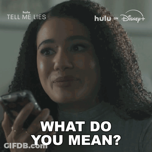 A Woman Is Crying While Holding A Cell Phone And The Words What Do You Mean Are Above Her GIF