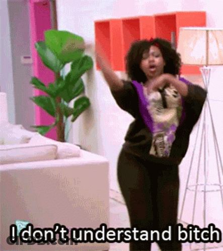 A Woman Is Dancing In A Living Room With The Words " I Don T Understand Bitch " Written Below Her GIF
