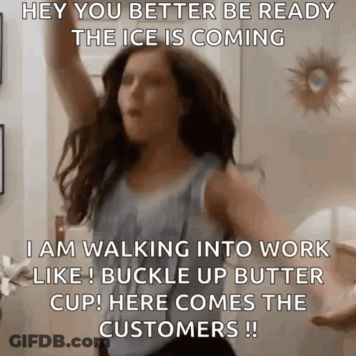 A Woman Is Dancing In A Room With A Caption That Says Hey You Better Be Ready The Ice Is Coming GIF