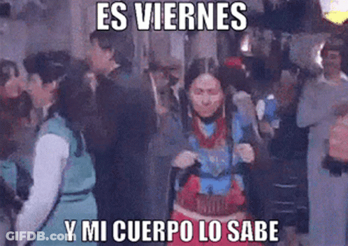 A Woman Is Dancing In Front Of A Crowd With The Words Es Viernes Y Mi Cuerpo Lo Sabe Above Her GIF
