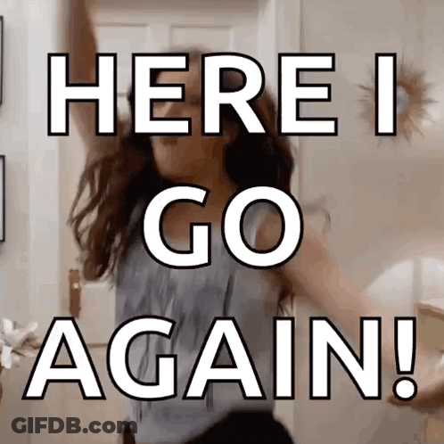 A Woman Is Dancing In Front Of A Sign That Says Here I Go Again . GIF