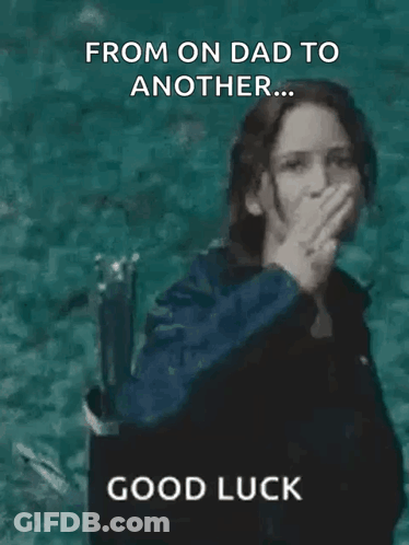 A Woman Is Giving A High Five With The Words From On Dad To Another Good Luck Written Below Her GIF