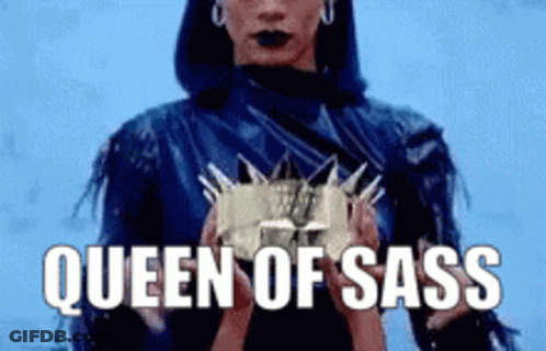 A Woman Is Holding A Crown And The Words Queen Of Sass Are Above Her GIF