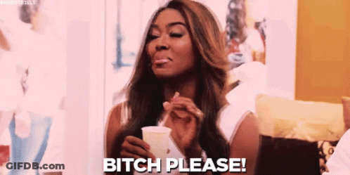 A Woman Is Holding A Cup In Her Hand And Says Bitch Please GIF