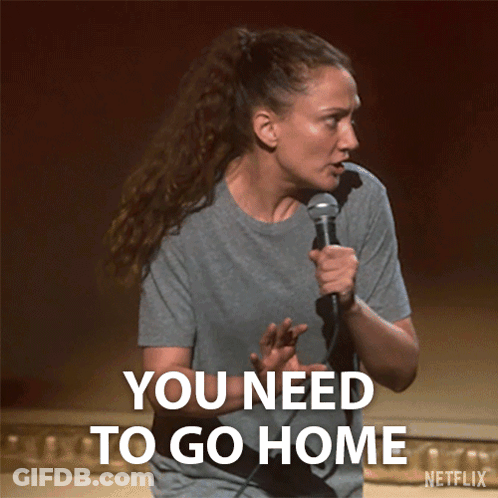 A Woman Is Holding A Microphone And Says " You Need To Go Home " GIF