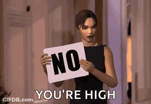 A Woman Is Holding A Sign That Says No And Says You 'Re High GIF