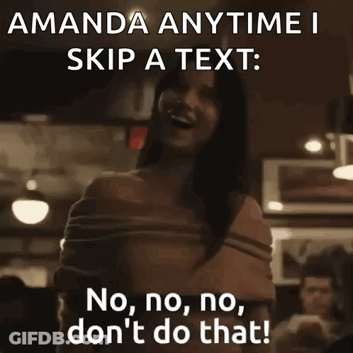 A Woman Is Laughing And Saying Amanda Anytime I Skip A Text GIF