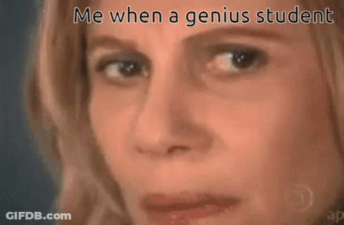 A Woman Is Looking At A Triangle On A Blackboard With The Words Me When A Genius Student GIF