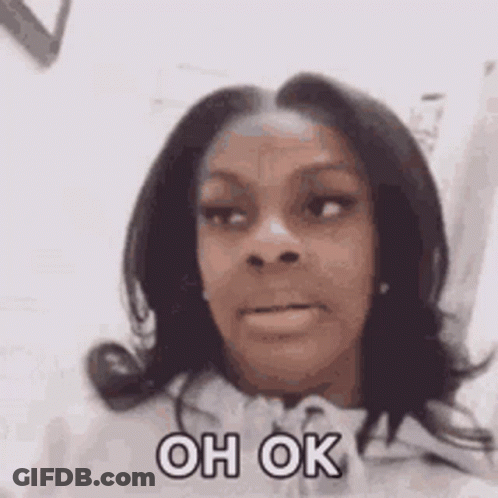 A Woman Is Making A Face And Says `` Oh Ok '' . GIF