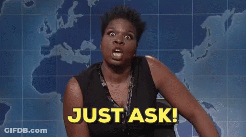 Woman Making Funny Face And Saying Just Ask GIF