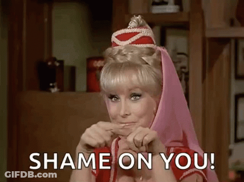 A Woman Is Making A Funny Face And Saying `` Shame On You ! '' GIF