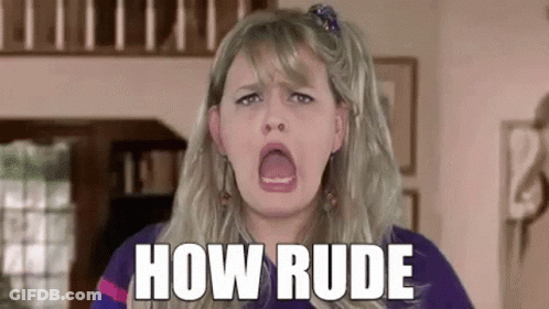 A Woman Is Making A Funny Face With Her Mouth Open And The Words `` How Rude '' Above Her . GIF