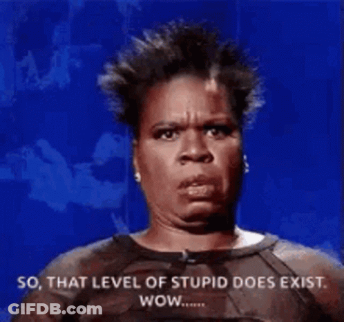 A Woman Is Making A Funny Face With The Words So That Level Of Stupid Does Exist Wow GIF