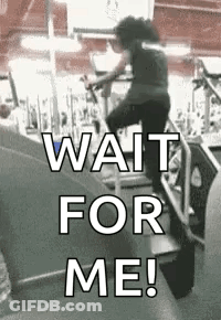 A Woman Is Riding A Treadmill In A Gym With The Words `` Wait For Me ! '' GIF