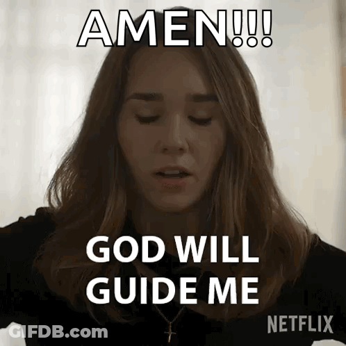 A Woman Is Saying Amen God Will Guide Me On Netflix GIF