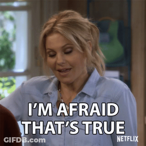 A Woman Is Saying I 'M Afraid That 'S True GIF