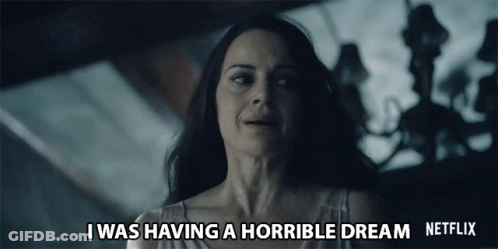 A Woman Is Saying I Was Having A Horrible Dream On Netflix GIF