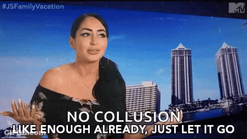 A Woman Is Saying No Collusion Like Enough Already Just Let It Go GIF