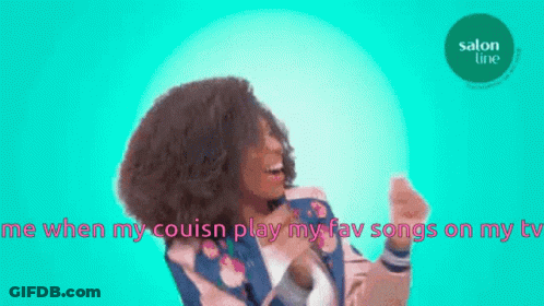 A Woman Is Singing A Song With The Words " Me When My Cousin Play My Fav Songs On My Tv " On The Bottom GIF