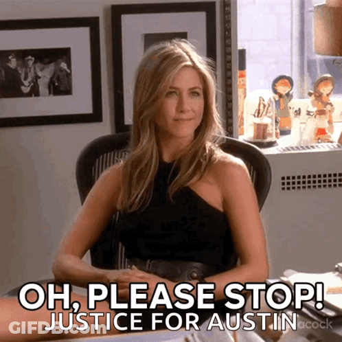 A Woman Is Sitting At A Desk With The Words " Oh Please Stop Justice For Austin " GIF