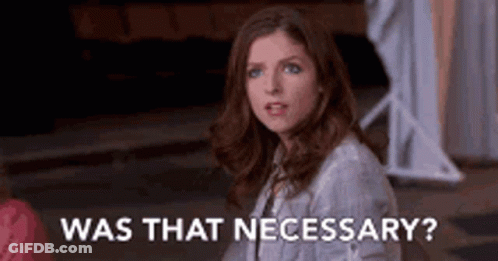 A Woman Is Sitting Down And Asking , `` Was That Necessary ? '' GIF