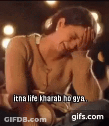 A Woman Is Sitting Down With Her Head In Her Hands And Says Itna Life Kharab Ho Gya .. GIF