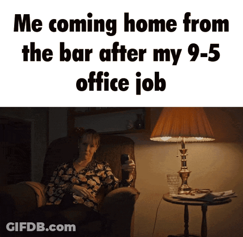 A Woman Is Sitting In A Chair Holding A Cell Phone With The Words Me Coming Home From The Bar After My 9 -5 Office Job GIF