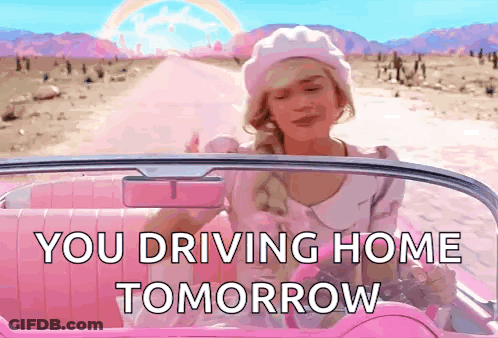 A Woman Is Sitting In A Pink Car With The Words You Driving Home Tomorrow GIF