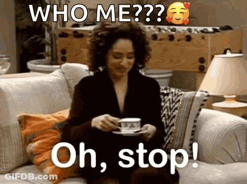 A Woman Is Sitting On A Couch With A Cup Of Coffee And A Caption That Says " Oh Stop " GIF