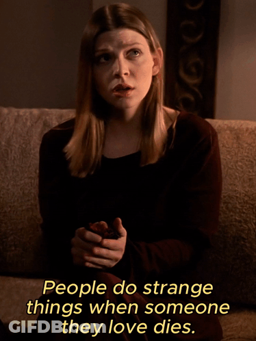 A Woman Is Sitting On A Couch With A Quote That Says People Do Strange Things When Someone They Love Dies GIF