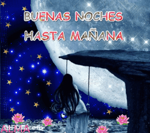 A Woman Is Sitting On A Swing In Front Of A Full Moon And The Words Buenas Noches Hasta Manana GIF