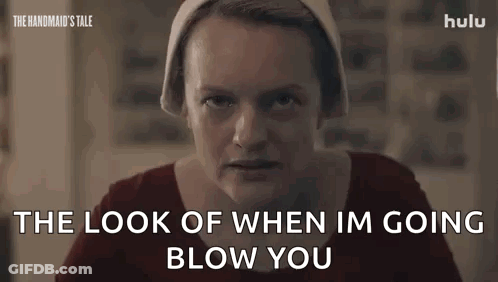 A Woman Is Smiling And Saying `` The Look Of When I 'M Going To Blow You '' . GIF
