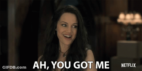 A Woman Is Smiling And Says Ah You Got Me Netflix GIF