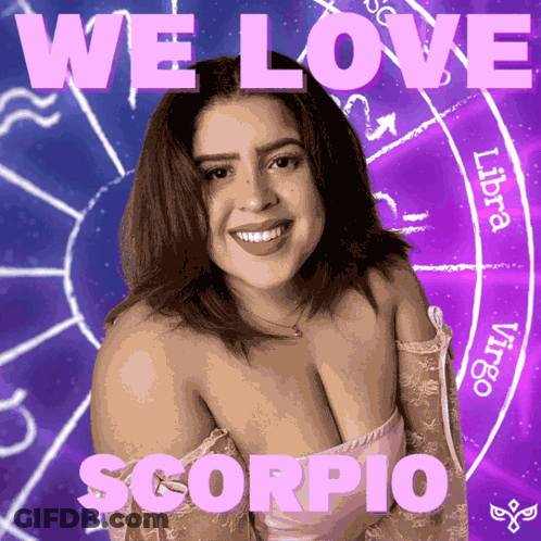 A Woman Is Smiling In Front Of A Zodiac Sign That Says We Love Scorpio GIF