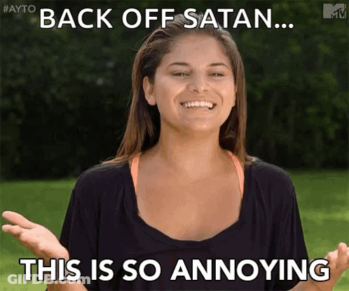 A Woman Is Smiling With The Words Back Off Satan This Is So Annoying Behind Her GIF