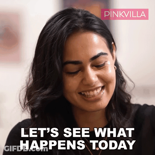A Woman Is Smiling With The Words Let 'S See What Happens Today GIF