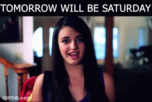 A Woman Is Smiling With The Words Tomorrow Will Be Saturday Below Her GIF
